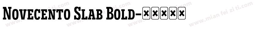 Novecento Slab Bold字体转换